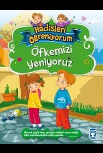 Öfkemizi Yeniyoruz / Hadisleri Öğreniyorum
