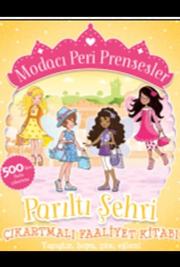 Modacı Peri Prensesler - Parıltı Şehri Çıkartmalı Faaliyet Kitabı