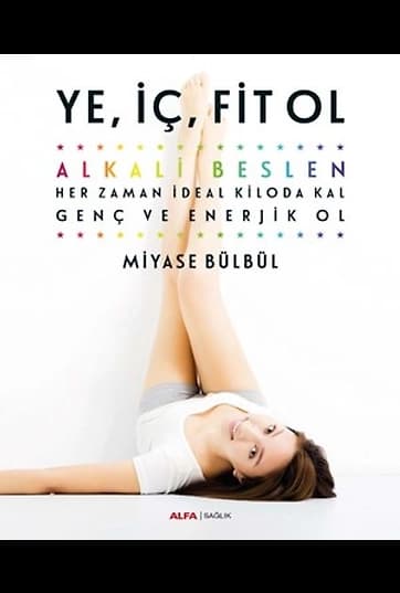 Ye, İç, Fit Ol Alkali Beslen