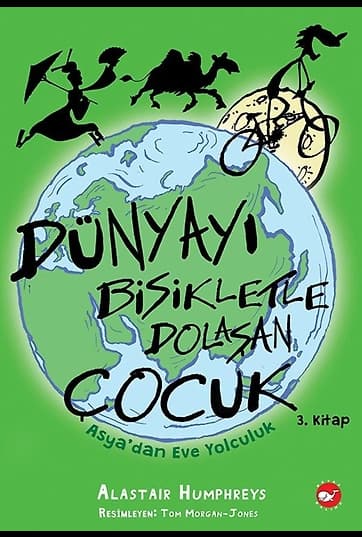 Dünyayı Bisikletle Dolaşan Çocuk 3 / Asya’dan Eve Yolculuk