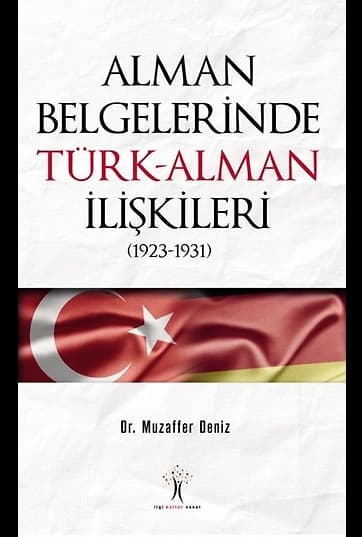 Alman Belgelerinde Türk-Alman İlişkileri (1923-1931)