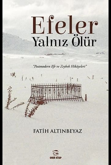 Efeler Yalnız Ölür