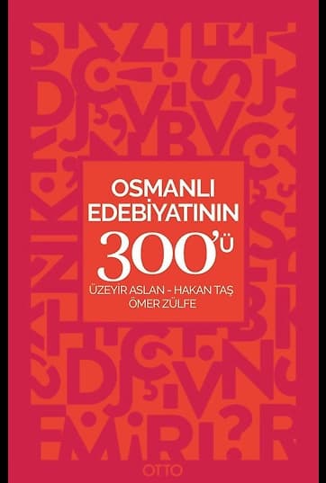 Osmanlı Edebiyatının 300'ü
