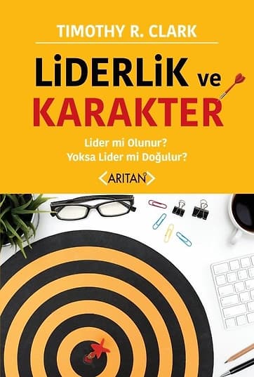 Liderlik ve Karakter Lider mi Olunur ? Yoksa Lider mi Doğulur ?