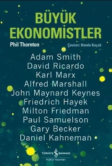 Büyük Ekonomistler Düşünceleriyle Yaşam Tarzımızı Değiştiren On Ekonomist