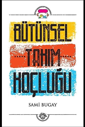 Bütünsel Takım Koçluğu