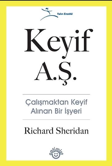 Keyif A.Ş. Çalışmaktan Keyif Alınan Bir İşyeri