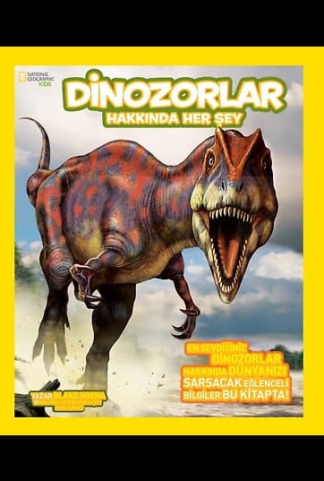 National Geographic Kids Dinozorlar Hakkında Her Şey