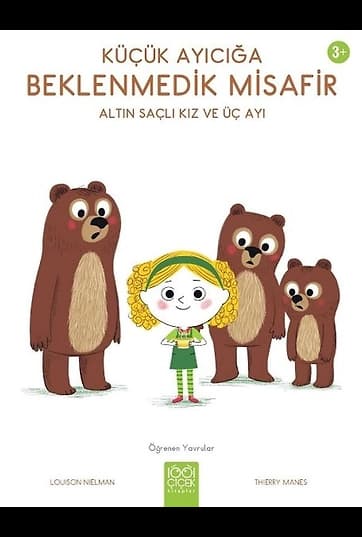 Küçük Ayıcığa Beklenmedik Misafir - Altın Saçlı Kız ve Üç Ayı / Öğrenen Yavrular