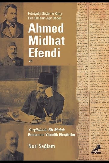 Ahmed Midhad Efendi ve Yeryüzünde Bir Melek Romanına Yönelik Eleştiriler