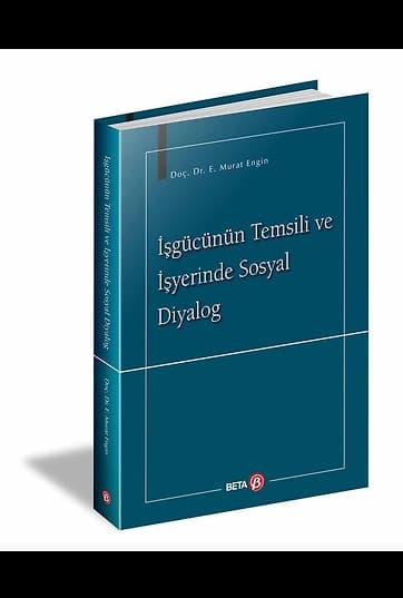 İşgücünün Temsli ve İşyerinde Sosyal Diyalog