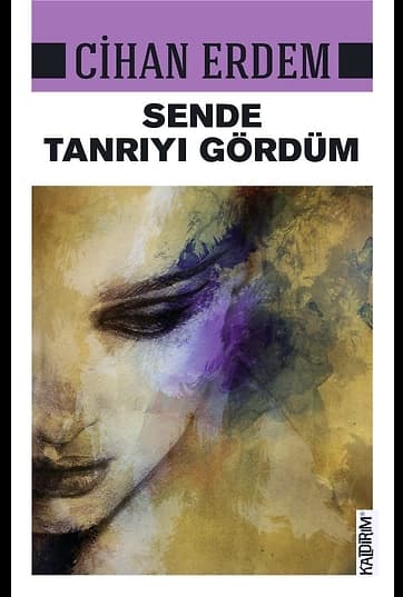 Sende Tanrıyı Gördüm