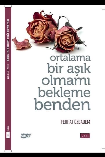 Ortalama Bir Aşık Olmamı Bekleme Benden