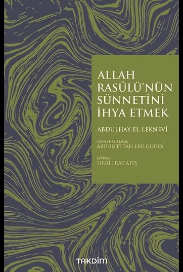 Allah Rasulü’nün Sünnetini İhya Etmek