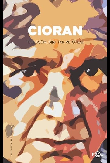 Cioran / Tebessüm, Sırıtma ve Ötesi