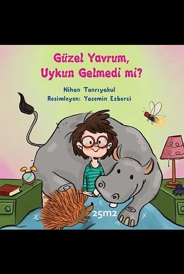 Güzel Yavrum, Uykun Gelmedi mi?
