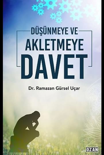 Düşünmeye ve Akletmeye Davet
