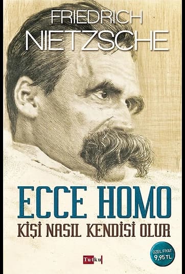 Ecco Homo-Kişi Nasıl Kendisi Olur
