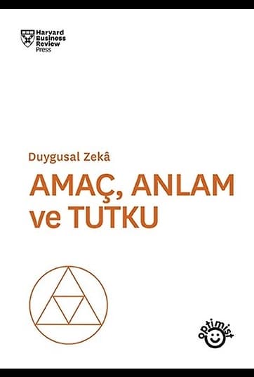 Amaç, Anlam ve Tutku