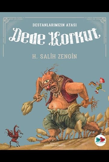 Dede Korkut / Destanlarımızın Atası