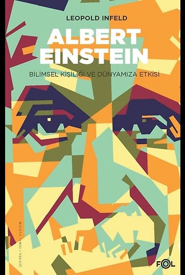 Albert Einstein / Bilimsel Kişiliği ve Dünyamıza Etkisi