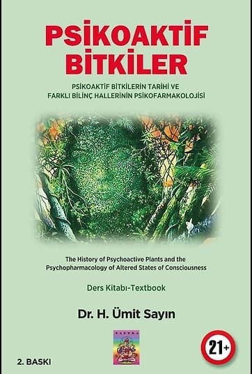 Psikoaktif Bitkiler Psikoaktif Bitkilerin Tarihi ve Farklı Bilinç Hallerinin Psikofarmakolojisi