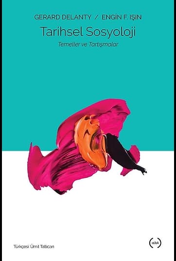 Tarihsel Sosyoloji Temeller ve Tartışmalar