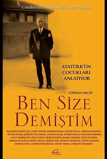 Ben Size Demiştim Atatürk’ün Çocukları Anlatıyor