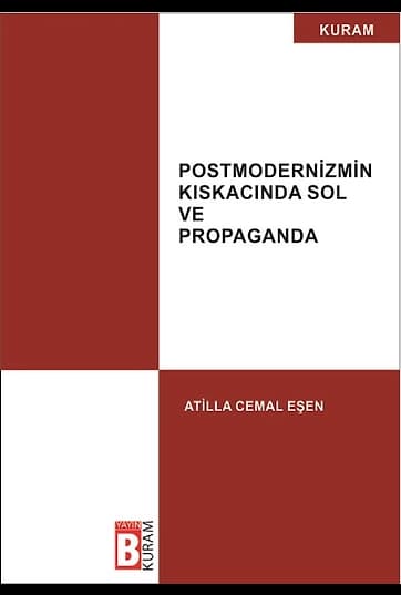 Postmodernizmin Kıskacında Sol ve Propaganda