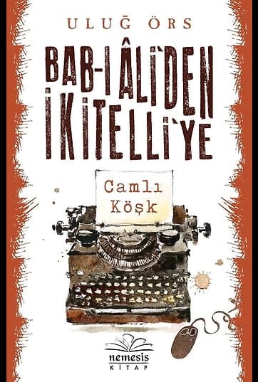 Bab-ı Ali’den İkitelli’ye Camlı Köşk