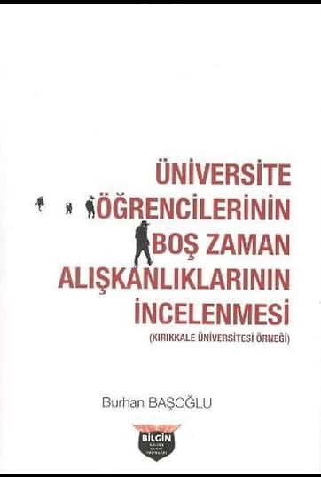 Üniversite Öğrencilerinin Boş Zaman Alışkanlıklarının İncelenmesi