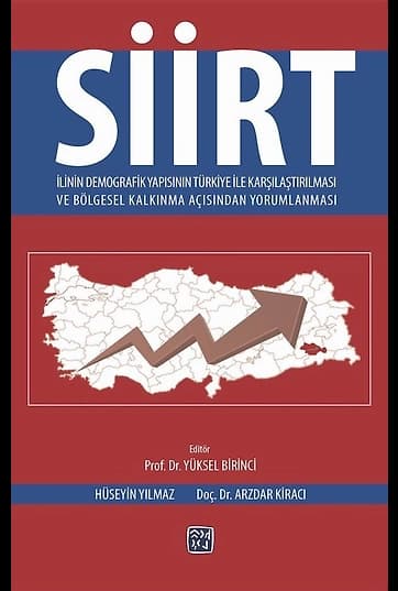 Siirt İlinin Demografik Yapısının Türkiye İle Karşılaştırılması ve Bölgesel Kalkınma Açısından Yorumlanması