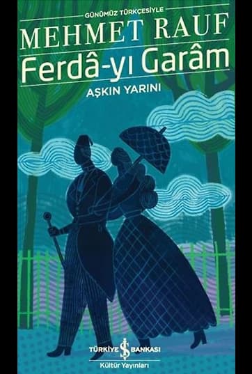 Ferda-yi Garam Aşkın Yarını Günümüz Türkçesiyle
