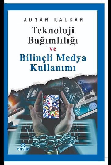 Teknoloji Bağımlılığı ve Bilinçli Medya Kullanımı
