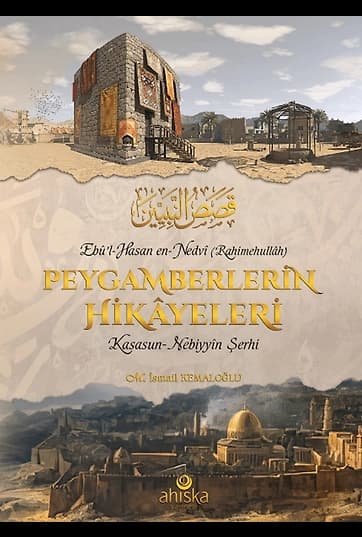 Peygamberlerin Hikayeleri (Kasasun-Nebiyyin Şerhi)