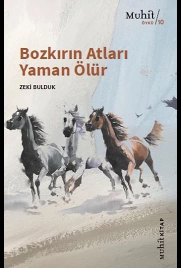 Bozkırın Atları Yaman Ölür