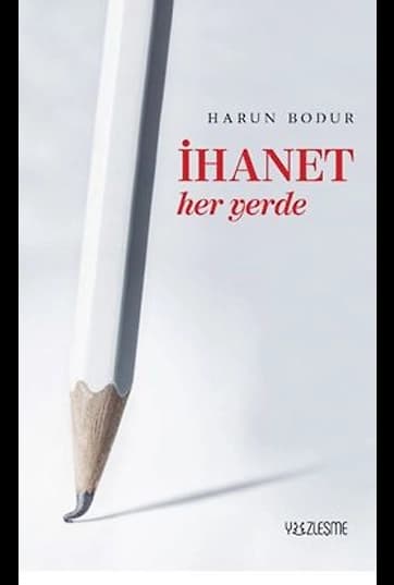 İhanet Her Yerde