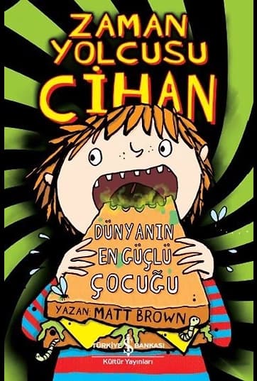 Zaman Yolcusu Cihan Dünyanın En Güçlü Çocuğu