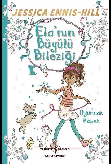 Ela’nın Büyülü Bileziği / Oyuncak Köpek