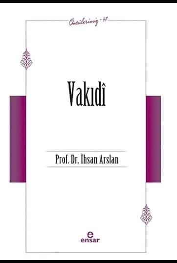 Vakıdî (Öncülerimiz 47)