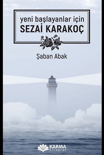 Yeni Başlayanlar İçin Sezai Karakoç