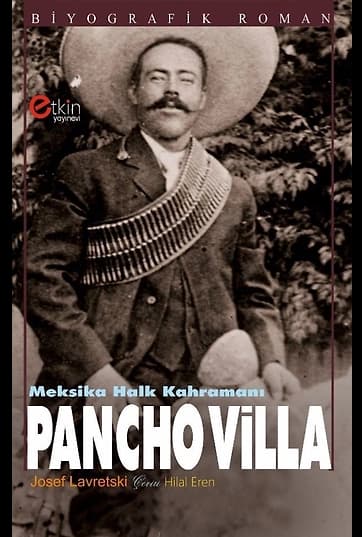 Meksika Halk Kahramanı Pancho Villa
