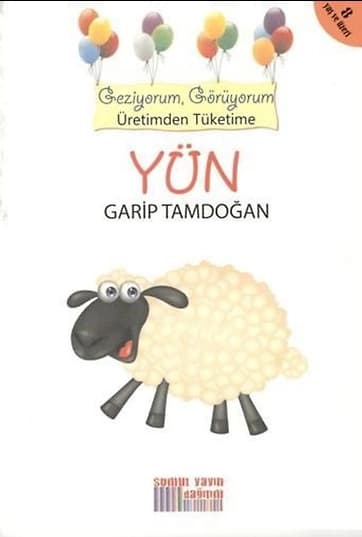 Yün Geziyorum, Görüyorum Üretimden Tüketime