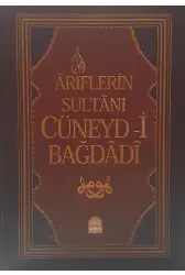 Ariflerin Sultanı Cüneyd-İ Bağdadi