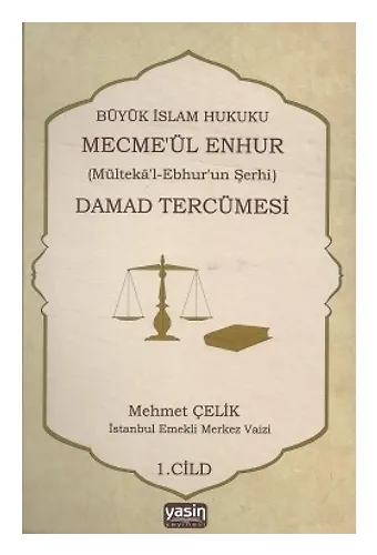 Büyük İslam Hukuku Mecmeül Enhur (Damad Tercümesi) 1. Cilt