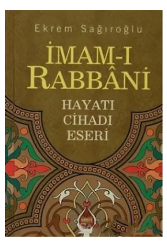 İmamı Rabbani Hazretleri Hayatı