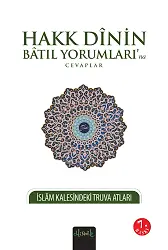 Hakk Dinin Batıl Yorumlarına Cevaplar