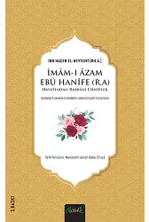 İmam-I Azam Ebu Hanife (R.a.) Hayatından Rabbanî Esintiler (Mevahibü’r Rahman Tercümesi)