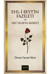 Ehli Beyt´İn Fazileti Ve Ebu Talib´İn Akibeti - Ömer Faruk Hilmi