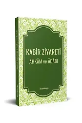Kabir Ziyareti Ahkam Ve Adabı